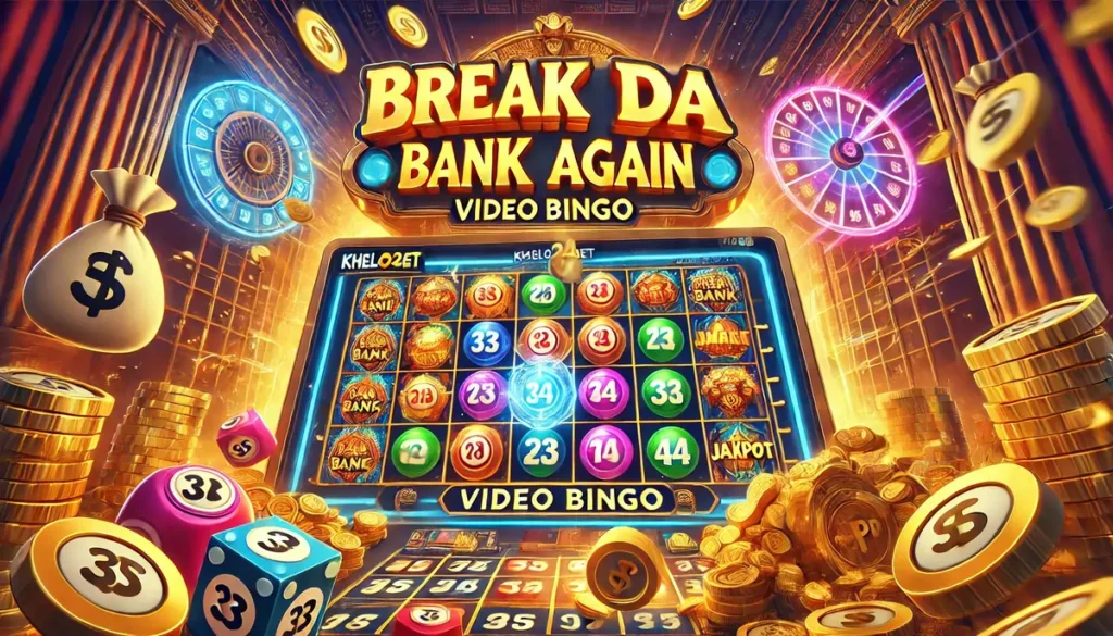 Break Da Bank Again Video Bingo gameplay showing active game cards.